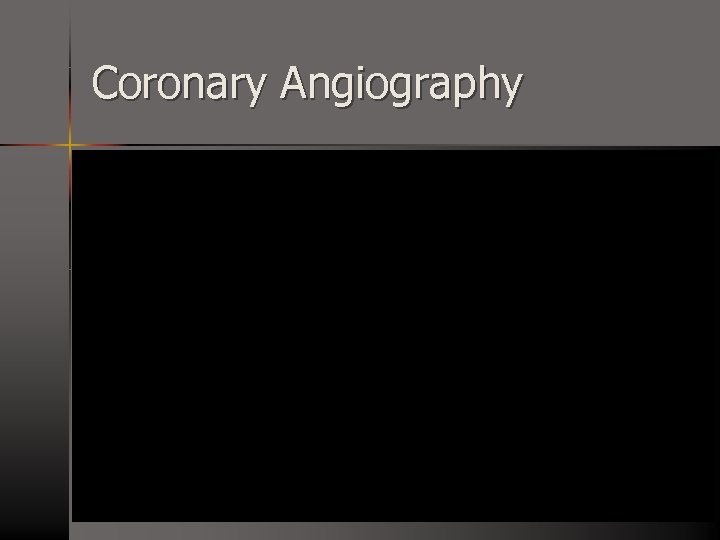 Coronary Angiography 