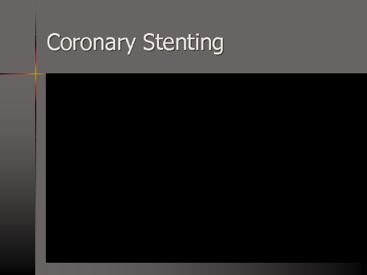 Coronary Stenting 