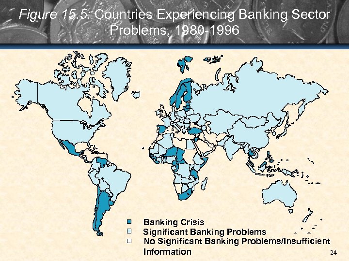 Figure 15. 5: Countries Experiencing Banking Sector Problems, 1980 -1996 Banking Crisis Significant Banking