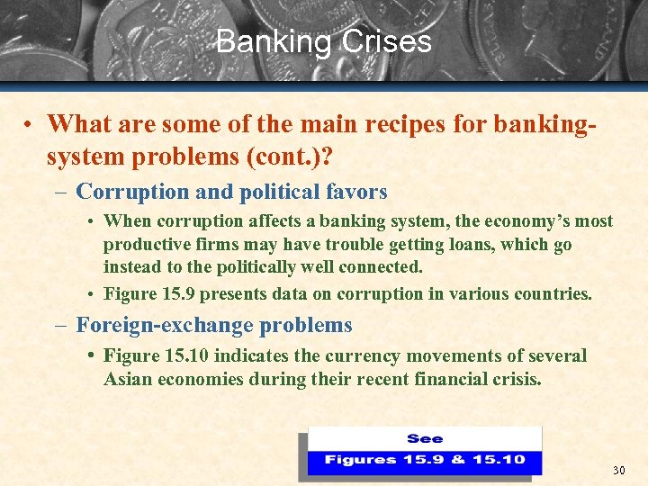 Banking Crises • What are some of the main recipes for bankingsystem problems (cont.