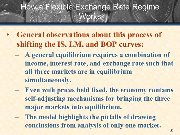 How a Flexible Exchange Rate Regime Works • General observations about this process of