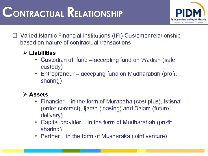 CONTRACTUAL RELATIONSHIP q Varied Islamic Financial Institutions (IFI)-Customer relationship based on nature of contractual