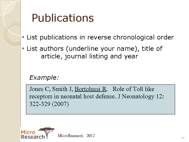 Publications • List publications in reverse chronological order • List authors (underline your name),