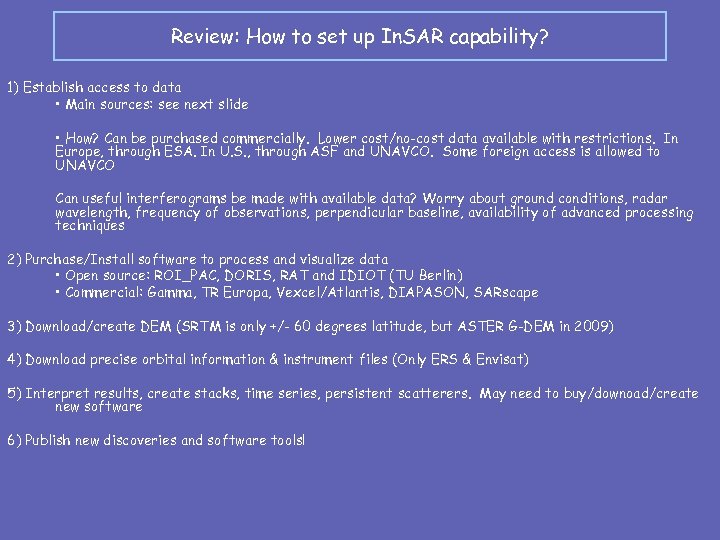 Review: How to set up In. SAR capability? 1) Establish access to data •