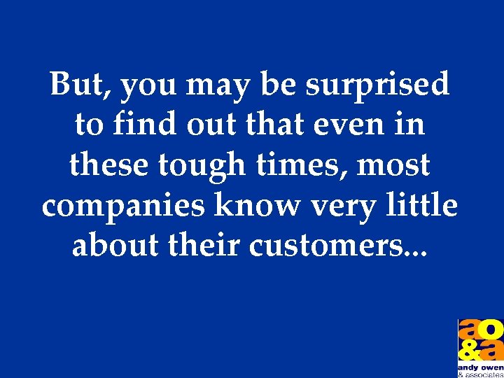 But, you may be surprised to find out that even in these tough times,