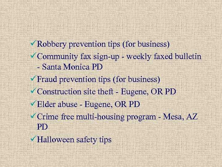 üRobbery prevention tips (for business) üCommunity fax sign-up - weekly faxed bulletin - Santa