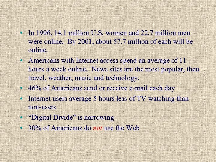  • In 1996, 14. 1 million U. S. women and 22. 7 million