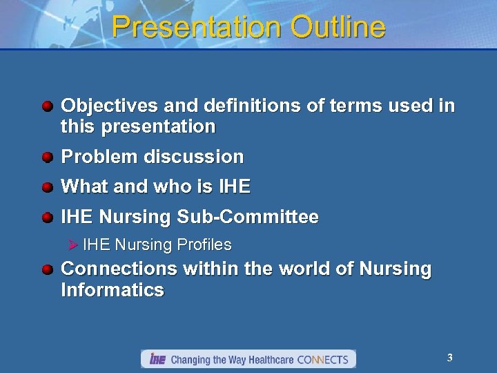 Presentation Outline Objectives and definitions of terms used in this presentation Problem discussion What