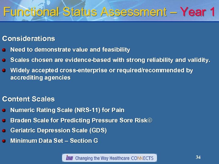 Functional Status Assessment – Year 1 Considerations Need to demonstrate value and feasibility Scales