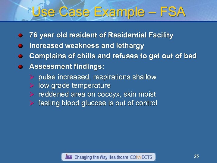 Use Case Example – FSA 76 year old resident of Residential Facility Increased weakness