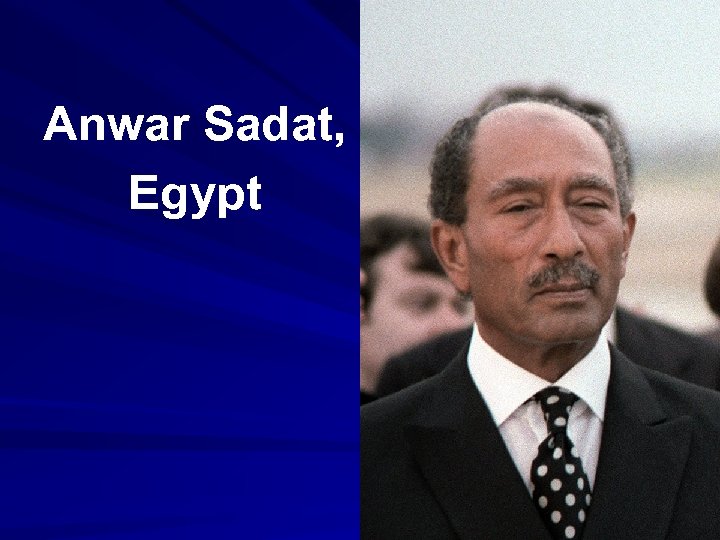 Anwar Sadat, Egypt 
