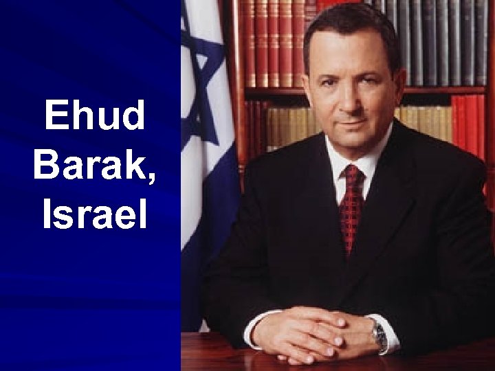 Ehud Barak, Israel 