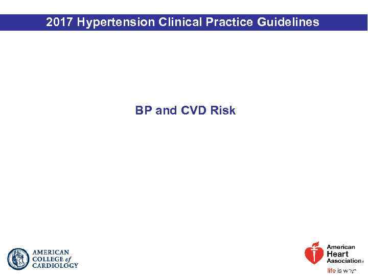 2017 Hypertension Clinical Practice Guidelines BP and CVD Risk 