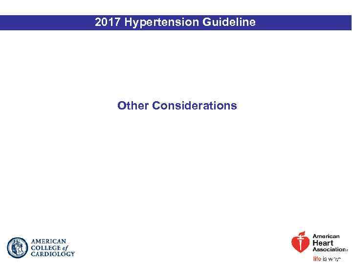 2017 Hypertension Guideline Other Considerations 