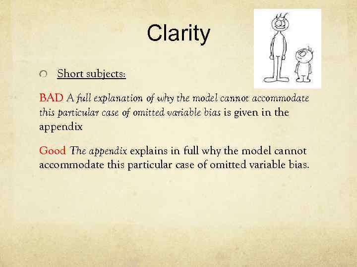 Clarity Short subjects: BAD A full explanation of why the model cannot accommodate this