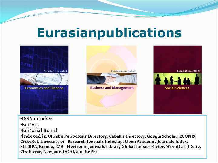 Eurasianpublications • ISSN number • Editors • Editorial Board • Indexed in Ulrich's Periodicals