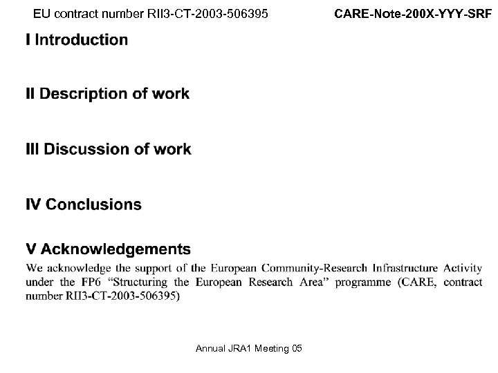 EU contract number RII 3 -CT-2003 -506395 CARE-Note-200 X-YYY-SRF Annual JRA 1 Meeting 05