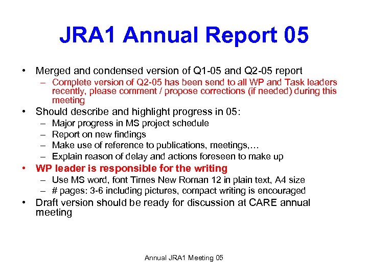 JRA 1 Annual Report 05 • Merged and condensed version of Q 1 -05