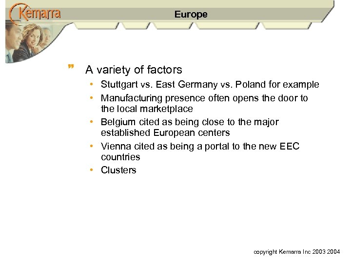 Europe ~ A variety of factors • Stuttgart vs. East Germany vs. Poland for