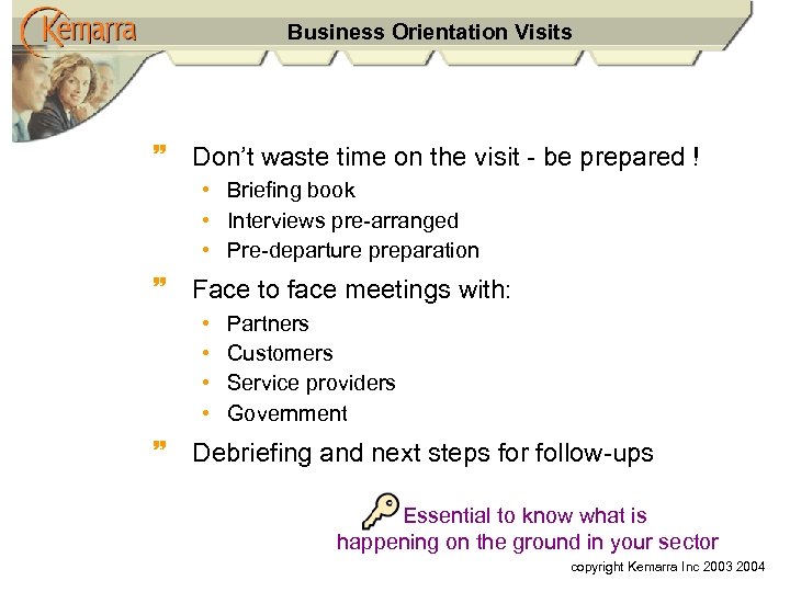 Business Orientation Visits ~ Don’t waste time on the visit - be prepared !