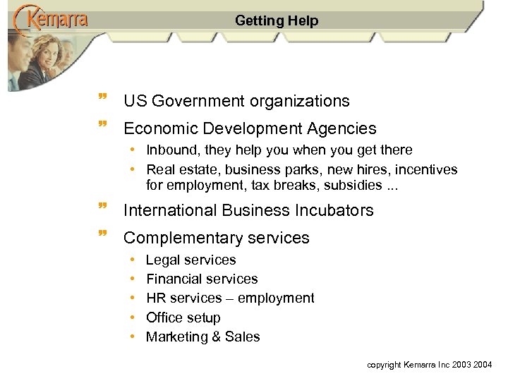 Getting Help ~ US Government organizations ~ Economic Development Agencies • Inbound, they help