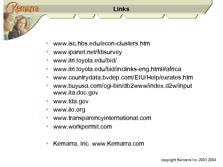 Links • • • www. isc. hbs. edu/econ-clusters. htm www. ipanet. net/fdisurvey www. itri.