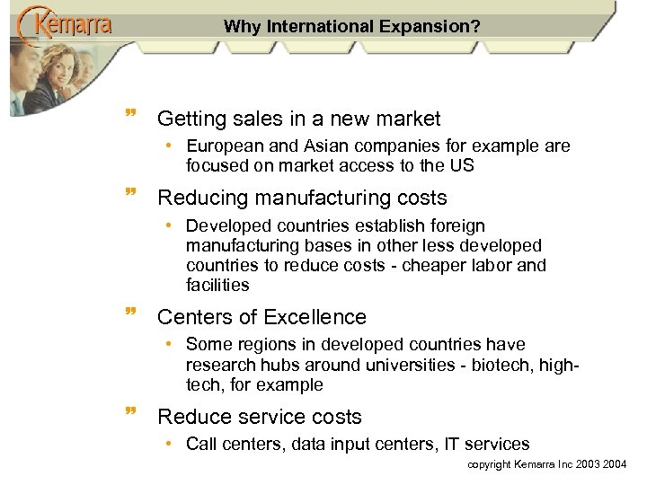 Why International Expansion? ~ Getting sales in a new market • European and Asian