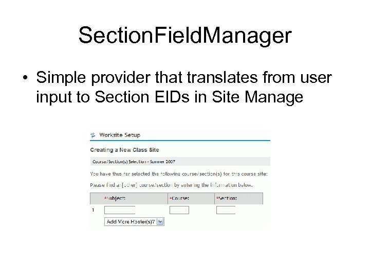 Section. Field. Manager • Simple provider that translates from user input to Section EIDs
