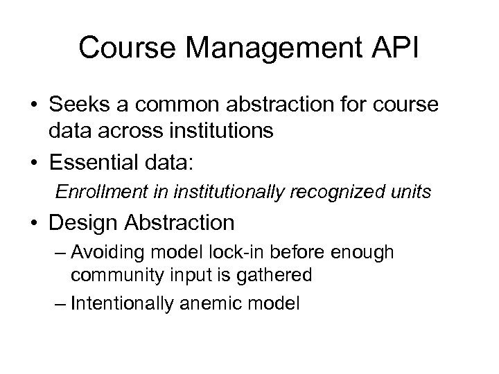 Course Management API • Seeks a common abstraction for course data across institutions •