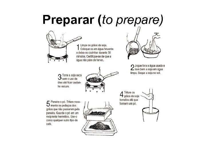 Preparar (to prepare) 