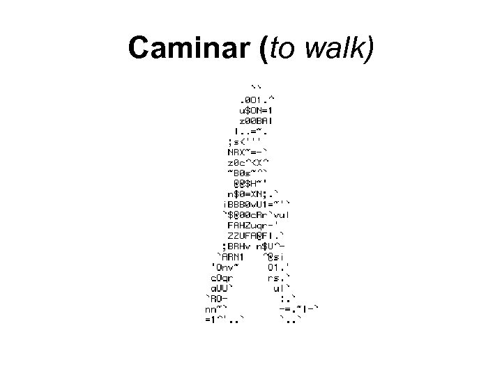 Caminar (to walk) 
