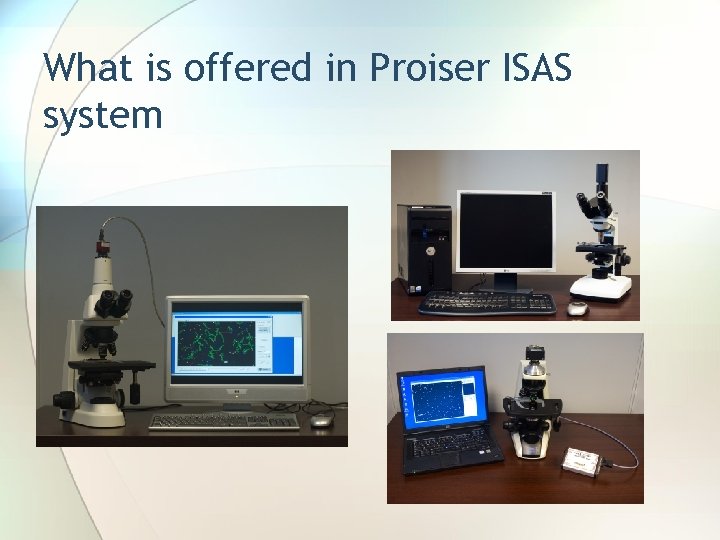 What is offered in Proiser ISAS system 