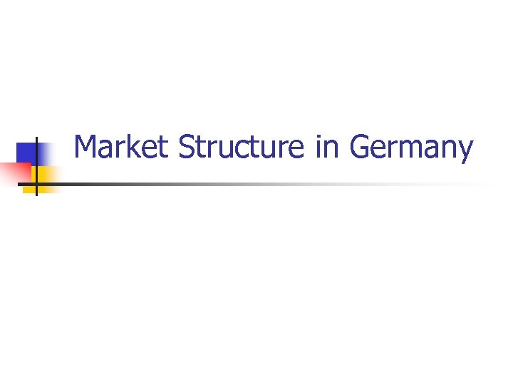 Market Structure in Germany 