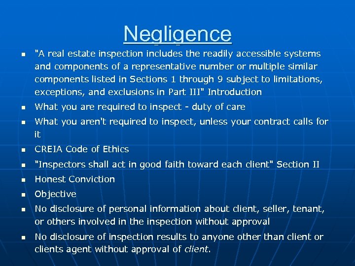 Negligence n n n "A real estate inspection includes the readily accessible systems and