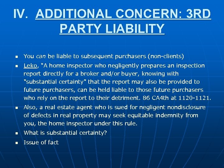IV. ADDITIONAL CONCERN: 3 RD PARTY LIABILITY n n n You can be liable