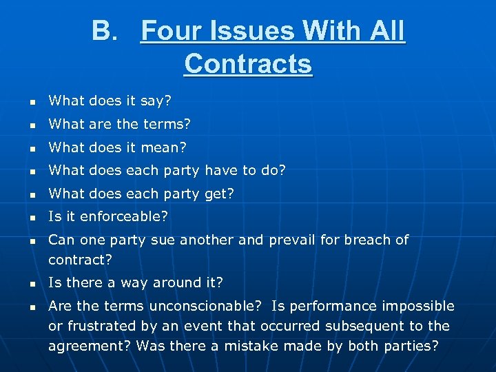 B. Four Issues With All Contracts n What does it say? n What are