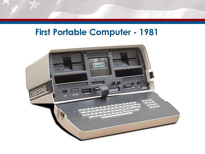 First Portable Computer - 1981 