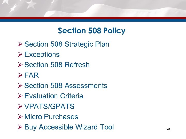 Section 508 Policy Ø Section 508 Strategic Plan Ø Exceptions Ø Section 508 Refresh