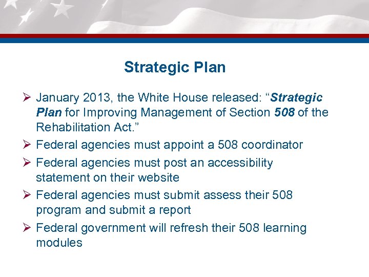 Strategic Plan Ø January 2013, the White House released: “Strategic Plan for Improving Management