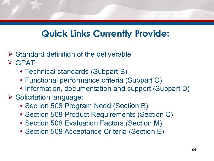 Quick Links Currently Provide: Ø Standard definition of the deliverable Ø GPAT: Technical standards