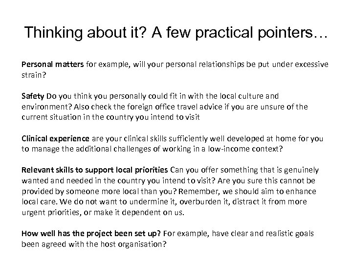 Thinking about it? A few practical pointers… Personal matters for example, will your personal