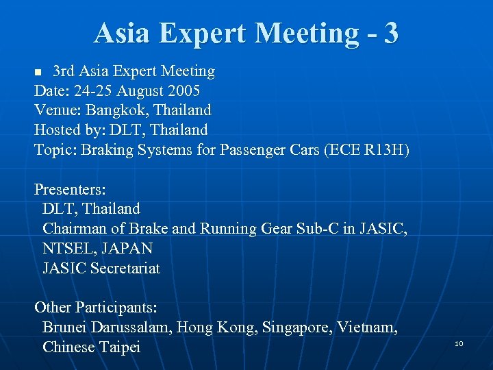 Asia Expert Meeting - 3 3 rd Asia Expert Meeting Date: 24 -25 August