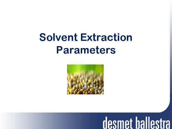 Solvent Extraction Parameters 