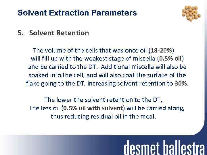 Solvent Extraction Parameters 5. Solvent Retention The volume of the cells that was once