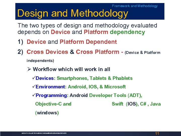 Framework and Methodology Design and Methodology The two types of design and methodology evaluated