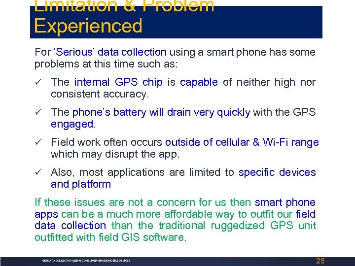 Limitation & Problem Experienced For ‘Serious’ data collection using a smart phone has some