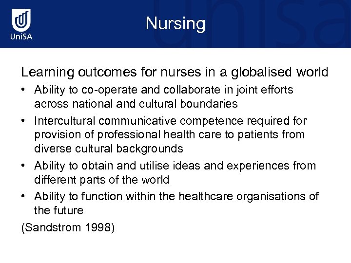 Nursing Learning outcomes for nurses in a globalised world • Ability to co-operate and
