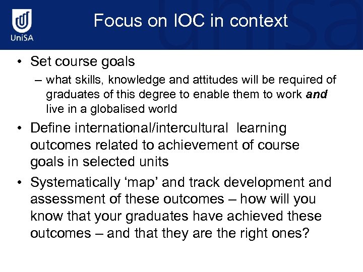 Focus on IOC in context • Set course goals – what skills, knowledge and