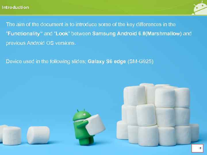 Introduction The aim of the document is to introduce some of the key differences