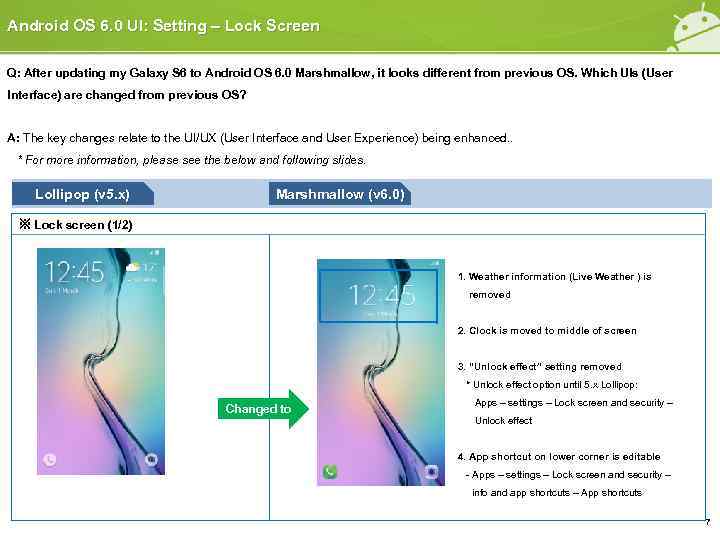 Android OS 6. 0 UI: Setting – Lock Screen Q: After updating my Galaxy